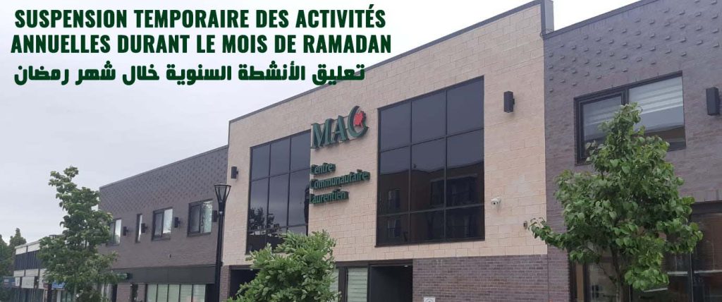 Suspension temporaire des activités annuelles durant le mois de Ramadan